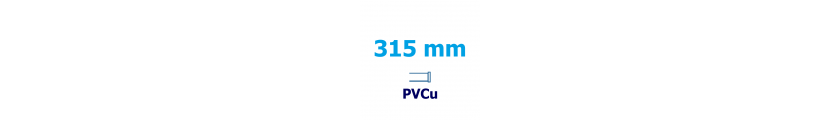 315 mm PVCu